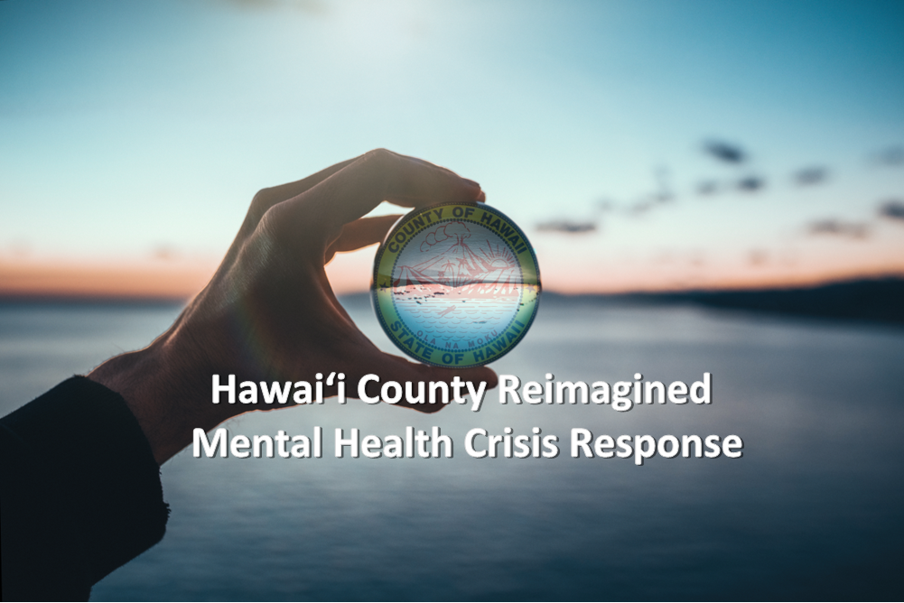 Hawaiʻi County Reimagine Mental Health Crisis Response logo